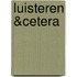 Luisteren &cetera