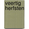 Veertig herfsten by Nina Willner