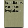 Handboek van een twijfelaar door Ethan Canin