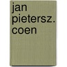 Jan Pietersz. Coen by J. Slauerhoff