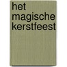 Het magische kerstfeest door Lizzie Mary Cullen