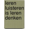 Leren luisteren is leren denken door Etienne Kuypers