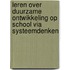 Leren over duurzame ontwikkeling op school via systeemdenken