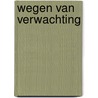 Wegen van verwachting by Jean-Marie Humeau