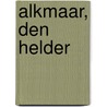 Alkmaar, Den Helder door Onbekend