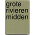 Grote Rivieren Midden