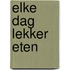 Elke dag lekker eten