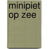 Minipiet op zee door Guy Daniëls
