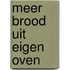 Meer brood uit eigen oven