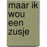 Maar ik wou een zusje by Pauline Oud
