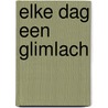 Elke dag een glimlach door Nynke de Graaf