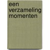 Een verzameling momenten by Angela Hartogs