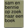 Sam en Bennie op zoek naar een boek door Judith Koppens