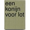 Een konijn voor Lot by Ron Schroder