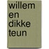 Willem en Dikke Teun