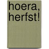 Hoera, herfst! door Vivian den Hollander