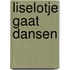 Liselotje gaat dansen