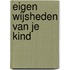 Eigen wijsheden van je kind