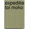 Expeditie Toi Moko by Fedor de Beer