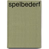 Spelbederf door Gerard van Gemert