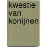 Kwestie van konijnen door Liesbet Depauw