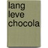 Lang leve chocola