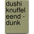 Dushi Knuffel Eend - Dunk
