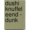 Dushi Knuffel Eend - Dunk door Onbekend