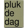 Pluk de dag door 11.11.11