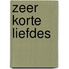 Zeer korte liefdes by Evelien Vos