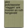 Plint poëzieposter 'Vlaggen' Ank Mooren en Ruth Hengeveld by Ank Mooren