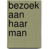 Bezoek aan haar man door Lydia Davis