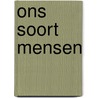 Ons soort mensen by Juli Zeh