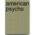 American psycho