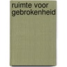 Ruimte voor gebrokenheid door Léon van Ommen