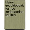 Kleine geschiedenis van de Nederlandse keuken by Jacques Meerman