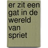 Er zit een gat in de wereld van Spriet by Linda de Haan