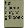 Het ultieme burger grillboek door Sabine Durdel-Hoffmann