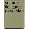 Vetarme Italiaanse gerechten by Anne Sheasby