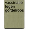 Vaccinatie tegen gordelroos door L.G.M. van Rossum
