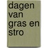 Dagen van gras en stro
