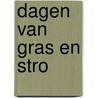 Dagen van gras en stro door L.J. Penning
