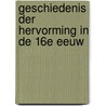Geschiedenis der Hervorming in de 16e eeuw door J.H. Merle D'Aubigne