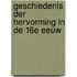 Geschiedenis der Hervorming in de 16e eeuw
