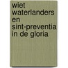 Wiet Waterlanders en Sint-Preventia in de gloria door Mark Tijsmans