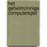 Het geheimzinnige computerspel door Sylvia Tops