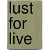 Lust for live door Patrick De Rynck