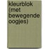 Kleurblok (met bewegende oogjes)