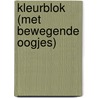 Kleurblok (met bewegende oogjes) door Onbekend