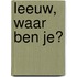 Leeuw, waar ben je?